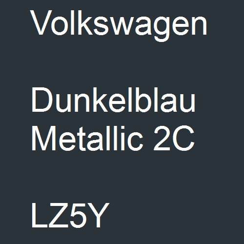 Volkswagen, Dunkelblau Metallic 2C, LZ5Y.